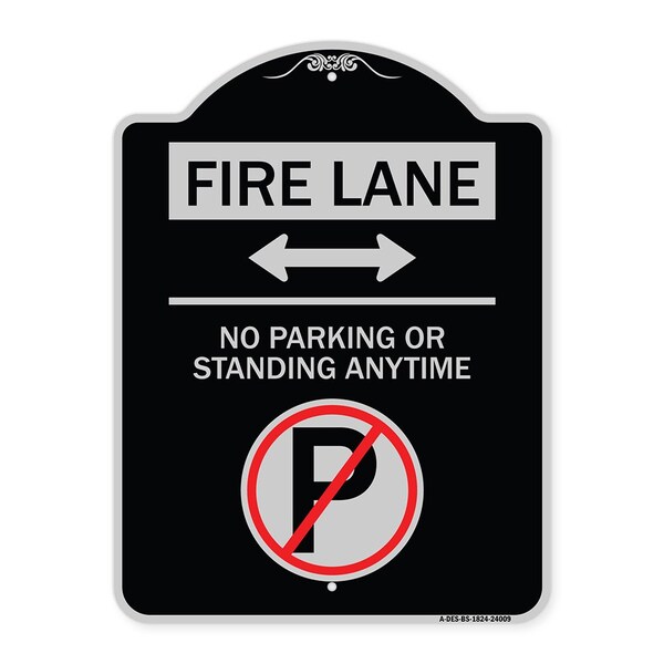 Fire Lane No Parking or Standing Anytime Heavy-Gauge Aluminum Sign, 24" x 18", BS-1824-24009